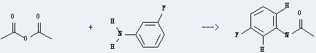 m-Fluoroaniline can react with acetic acid anhydride to get acetic acid-(3-fluoro-anilide). 
